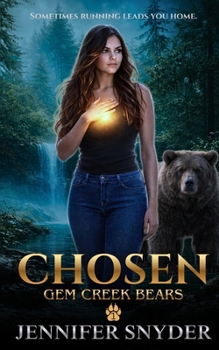 Chosen (Gem Creek Bears) - Book #1 of the Gem Creek Bears