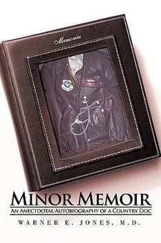 Hardcover Minor Memoir: An Anectdotal Autobiography of a Country Doc Book