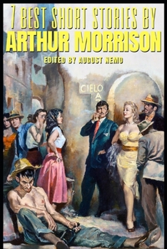 Paperback 7 best short stories by Arthur Morrison Book