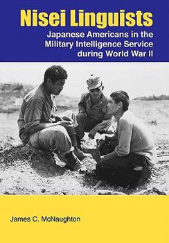 Paperback Nisei Linguists: Japanese Americans in the Military Intelligence Service During World War II Book