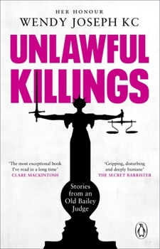 Paperback Unlawful Killings: Life, Love and Murder: Trials at the Old Bailey Book