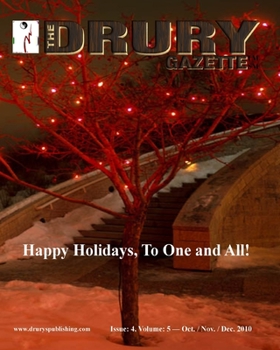 Paperback The Drury Gazette: Issue 4, Volume 5 - Oct./ Nov. / Dec. 2010 Book