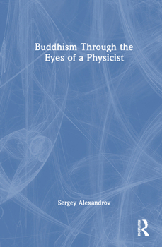 Hardcover Buddhism Through the Eyes of a Physicist Book