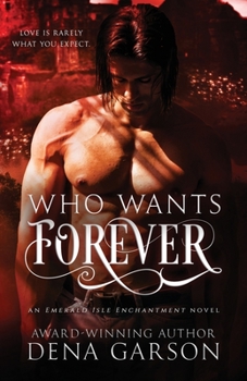 Paperback Who Wants Forever: Emerald Isle Enchantment Book