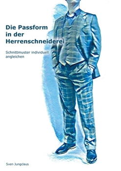 Paperback Die Passform in der Herrenschneiderei: Schnittmuster individuell angleichen [German] Book