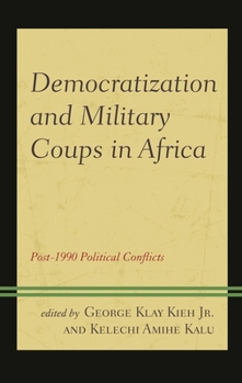 Hardcover Democratization and Military Coups in Africa: Post-1990 Political Conflicts Book