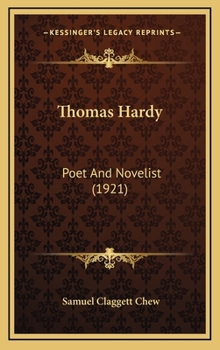 Hardcover Thomas Hardy: Poet And Novelist (1921) Book