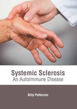 Hardcover Systemic Sclerosis: An Autoimmune Disease Book