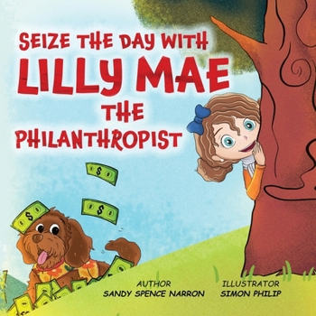 Paperback Seize the Day with Lilly Mae the Philanthropist Book