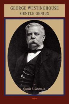 Hardcover George Westinghouse: Gentle Genius Book