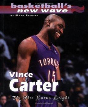 Library Binding Vince Carter: Fire Burns Bright Book