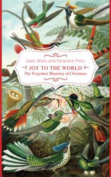 Hardcover Joy to the World: The Forgotten Meaning of Christmas Book