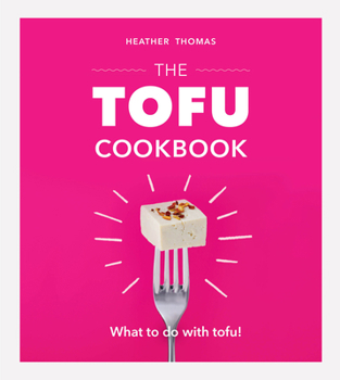 Hardcover The Tofu Cookbook Book
