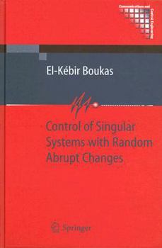 Hardcover Control of Singular Systems with Random Abrupt Changes Book