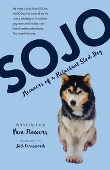 Paperback Sojo: Memoirs of a Reluctant Sled Dog Book
