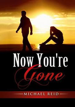 Hardcover Now You're Gone: My story: She was imagined, found, and lost. Book