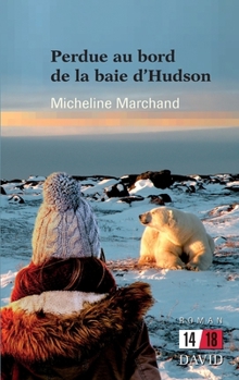 Paperback Perdue au bord de la Baie d'Hudson [French] Book
