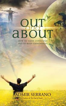 Paperback Out and About: How to Have Conscious Out-of-Body Experiences Book