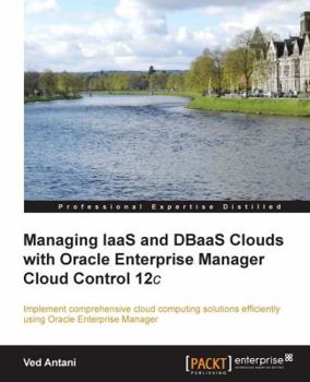 Paperback Managing Iaas and Dbaas Clouds with Oracle Enterprise Manager Cloud Control 12c Book