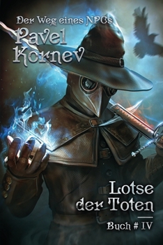 Paperback Lotse der Toten (Der Weg eines NPCs Buch # 4): LitRPG-Serie [German] Book