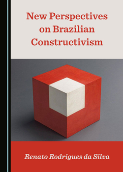 Hardcover New Perspectives on Brazilian Constructivism Book