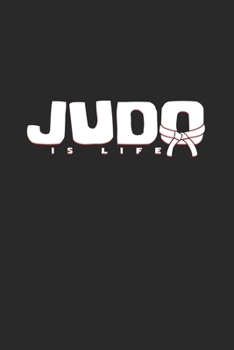 Paperback Judo is life: 6x9 Judo - dotgrid - dot grid paper - notebook - notes Book