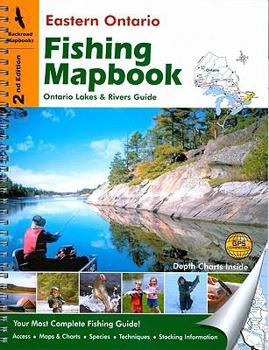 Spiral-bound Eastern Ontario Fishing Mapbook: Ontario Lakes & Rivers Guide Book