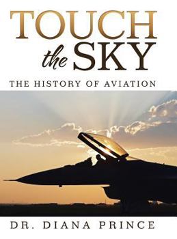 Hardcover Touch the Sky: The History of Aviation Book
