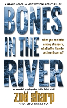 Paperback Bones in the River: CSI Grace McColl & Detective Nick Weston Lakes crime thriller Book 2 Book