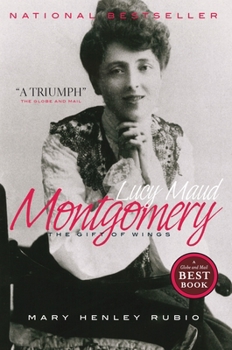 Paperback Lucy Maud Montgomery: The Gift of Wings Book