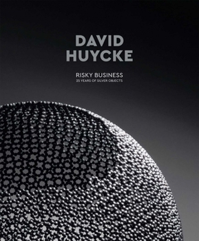 Hardcover David Huycke: Risky Business. 25 Years of Silver Objects [Dutch] Book