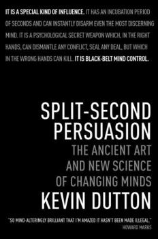 Hardcover Split-Second Persuasion: The Ancient Art and New Science of Changing Minds Book