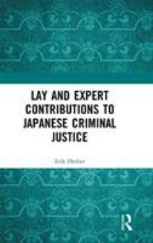 Hardcover Lay and Expert Contributions to Japanese Criminal Justice Book