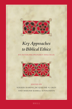Hardcover Key Approaches to Biblical Ethics: An Interdisciplinary Dialogue Book
