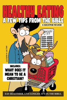 Heathy Eating: A Few Tips From The Bible