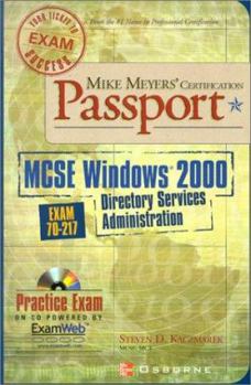 Paperback Mike Meyers' MCSE WIndows (R) 2000 Directory Services Administration Certification Passport (Exam 70-217) Book