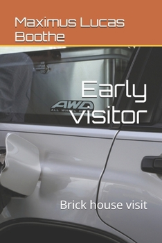 Early visitor: Brick house visit