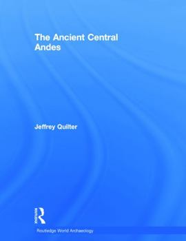Hardcover The Ancient Central Andes Book