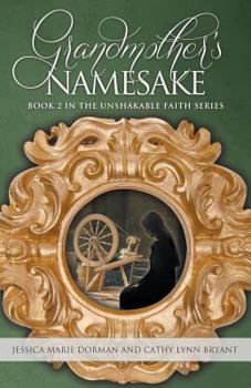 Grandmother's Namesake - Book #2 of the Unshakable Faith