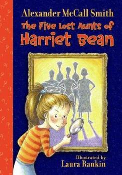 The Five Lost Aunts of Harriet Bean - Book #1 of the Harriet Bean