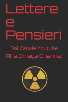 Paperback Lettere e Pensieri: Dal Canale Youtube [Italian] Book