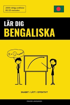 Paperback Lär dig Bengaliska - Snabbt / Lätt / Effektivt: 2000 viktiga ordlistor [Swedish] Book
