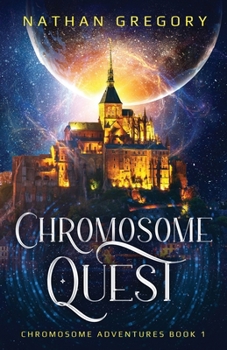 Paperback Chromosome Quest: Love, Dinosaurs, and the Clockwork Apocalypse Book