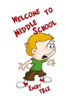 Paperback Welcome to Middle School: A 6th Grade Super Hero Middle School Chapter Book