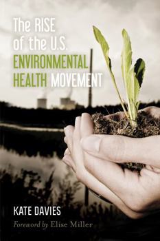 Hardcover The Rise of the U.S. Environmental Health Movement Book