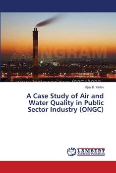 Paperback A Case Study of Air and Water Quality in Public Sector Industry (ONGC) Book