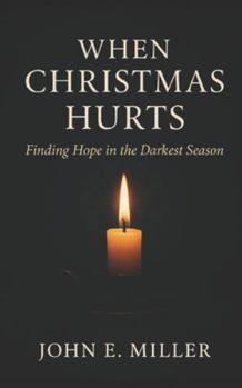 Paperback When Christmas Hurts: Finding Hope in the Darkest Season Book