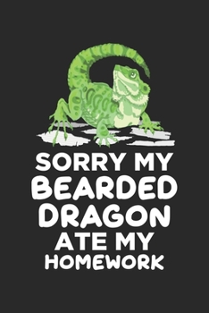 Sorry my Bearded Dragon Ate Homework: Reptilienschule Witze Notizbuch liniert DIN A5 - 120 Seiten für Notizen, Zeichnungen, Formeln | Organizer Schreibheft Planer Tagebuch