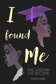 Paperback I Found Me: The Woman I've Become Book