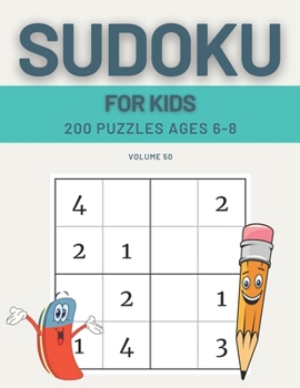 Paperback Sudoku For Kids 200 Puzzles Ages 6-8 Volume 50: 4x4 Puzzles & Solutions Book
